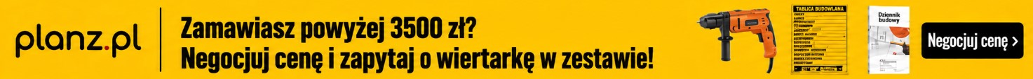 Wiertarka 1700 W za 1 zł netto, tablica i dziennik budowy przy zamówieniu od 3500 zł