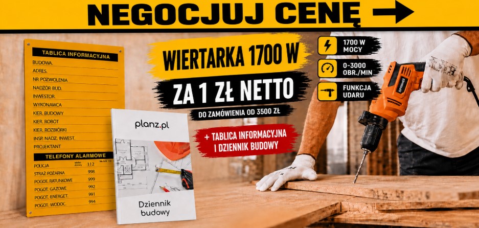 Wiertarka 1700 W za 1 zł netto, tablica informacyjna i dziennik budowy przy zamówieniu od 3500 zł
